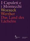 Operas from Zurich: I Capuleti e i Montecchi, Wozzeck, Werther, Das Land des Lachelns (DVD)