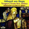 Hildegard von Bingen - Vespers from her Abbey