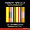Penderecki - Quartets, String Trio, De unterbrochende Gedanke