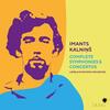 I Kalnins - Complete Symphonies & Concertos