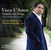 Visca L�Amor: Catalan Art Songs of the 20th and 21st Centuries