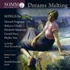 Dreams Melting: Songs by Ferguson, Clarke, Maconchy, Finzi & Tate