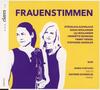 Frauenstimmen: Music by Kapralova, N & L Boulanger, Bosmans, Hensel & Haensler