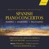 Spanish Piano Concertos: Narro, Martinez, Palomino