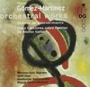 Gomez-Martinez - Orchestral Works
