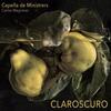 Claroscuro: Spanish Music & Cervantes’ Chiaroscuro