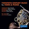 Twentieth-Century Music for Horn & Piano: Hindemith, Fricker, Nielsen