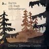 Bartok, JS Bach & Schneeberger - Works for Solo Violin