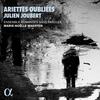 Julien Joubert - Ariettes oubliees