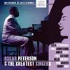 Oscar Peterson & the Greatest Singers