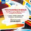 Two Marimbas in Berlin: Piano Masterworks and Modern Classics arranged for Two Marimbas