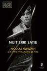 Nuit Erik Satie: Nicolas Horvath Live at the Philharmonie de Paris (DVD)