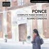 Ponce - Complete Piano Works Vol.3