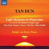 Tan Dun - Eight Memories in Watercolor & Other Piano Works