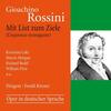 Rossini - Mit List zum Ziele (L�equivoco stravagante)