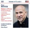 Boyer - Balance of Power: Orchestral Works
