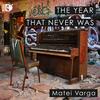 The Year That Never Was: Piano Works by Lecuona, Chopin & Others
