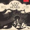 A Cry Was Heard: New & Old Music for Sackbut