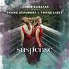 Suspense: Leonie Karatas plays Schubert & Liszt Sonatas