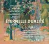 Eternelle Dualite: Songs of Love & War