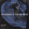 Intercourse of Fire and Water: Works for Solo Cello