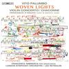 Palumbo - Woven Lights: Violin Concerto, Chaconne