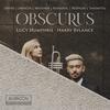 Lucy Humphris: Obscurus