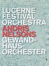 Andris Nelsons conducts Lucerne Festival Orchestra & Gewandhausorchester (DVD)