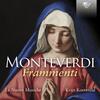 Monteverdi - Frammenti (Fragments)