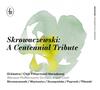 Skrowaczewski: A Centennial Tribute