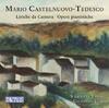 Castelnuovo-Tedesco - Art Songs, Piano Works