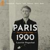 Paris 1900: The Art of the Piano