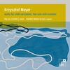 K Meyer - Works for Violin and Piano, 2 Sonatas for Solo Violin