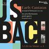 JS Bach - A Life in Music Vol.1: Early Cantatas