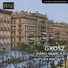 Grosz - Piano Music Vol.1