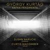 Kurtag - Kafka Fragments