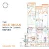 The Eule Organ, Magdalen College, Oxford