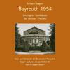 Wagner - Bayreuth 1954: Lohengrin, Tannhauser, Die Walkure, Parsifal