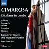 Cimarosa - L�Italiana in Londra