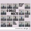 O dolce nocte: Monteverdi, Willaert, de Rore, etc.