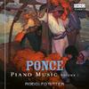 Ponce - Piano Music Vol.1
