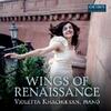 Wings of Renaissance: Piano Music