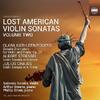 Lost American Violin Sonatas Vol.2: CK Rogers, Stoessel, Chajes
