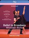 Ballet to Broadway: Wheeldon Works (Bllu-ray)