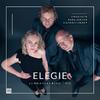 Elegie - Chausson, Babajanian, Rachmaninov: Piano Trios