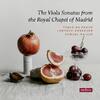 The Viola Sonatas from the Royal Chapel of Madrid