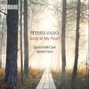 Vasks: Songs of My Heart