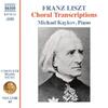 Liszt: Complete Piano Music Vol.69 - Choral Transcriptions