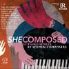 She Composed: 53 Piano Works by Women Composers