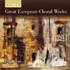 Great European Choral Works